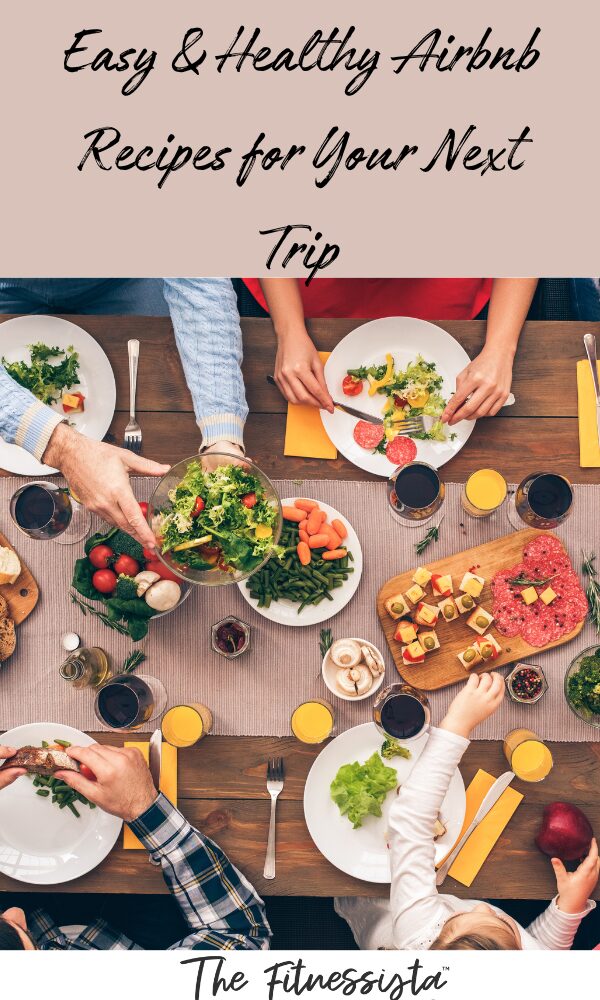 Easy and Healthy Airbnb Recipes for Travel Easy and Healthy Airbnb Recipes for Travel